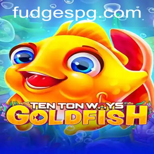 Descubra o Fascinante Mundo de TenTonWaysGoldfish: Um Mergulho no Universo de FUDGEPG